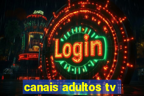 canais adultos tv